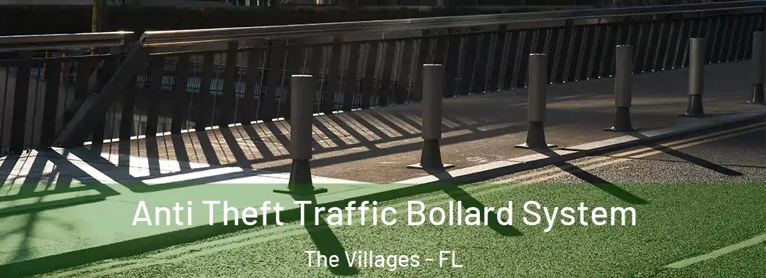  Anti Theft Traffic Bollard System The Villages - FL
