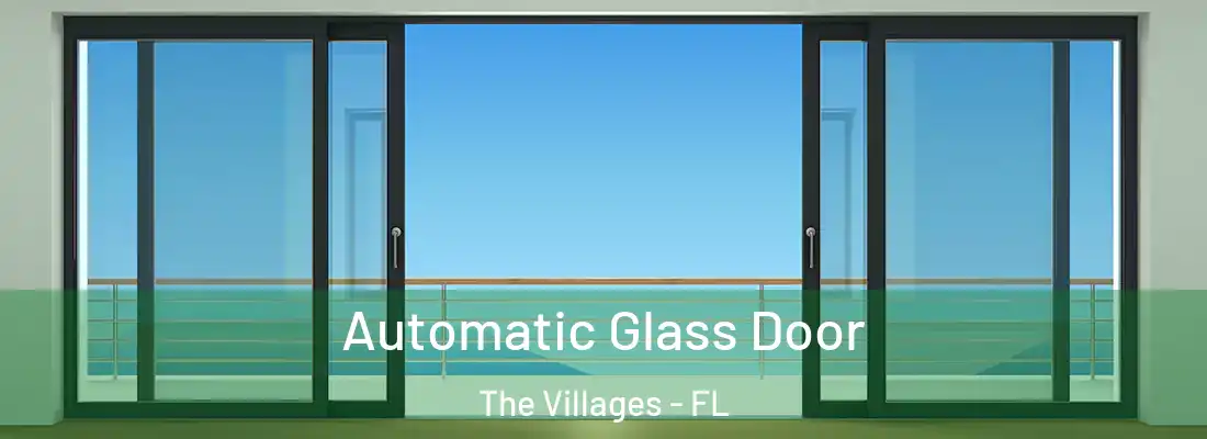  Automatic Glass Door The Villages - FL