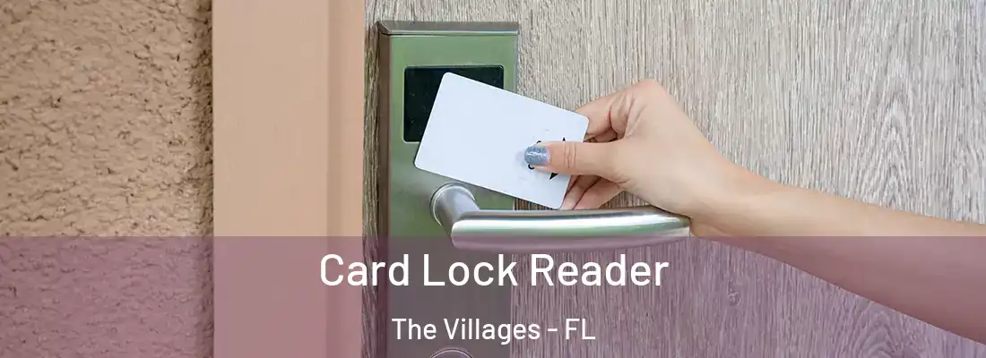  Card Lock Reader The Villages - FL
