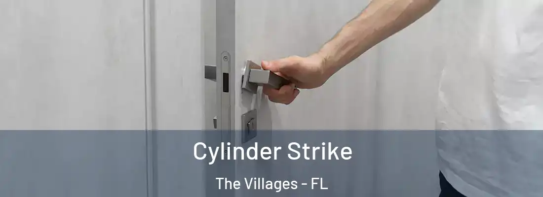  Cylinder Strike The Villages - FL