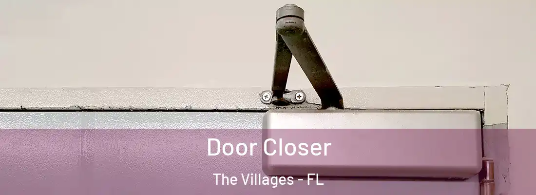 Door Closer The Villages - FL