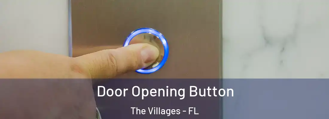 Door Opening Button The Villages - FL