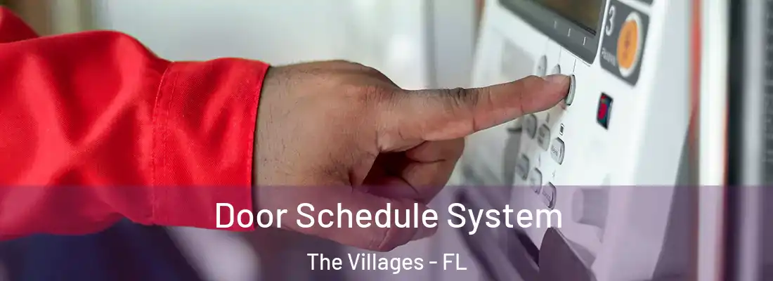  Door Schedule System The Villages - FL