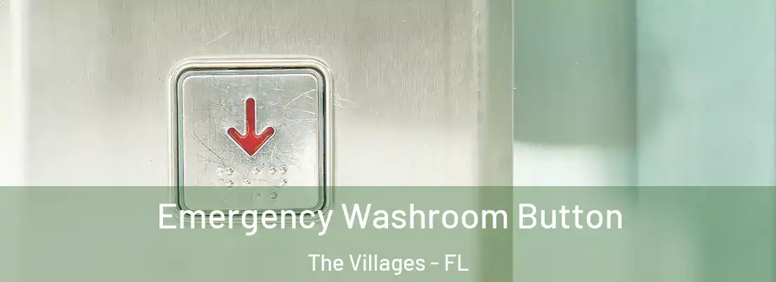  Emergency Washroom Button The Villages - FL
