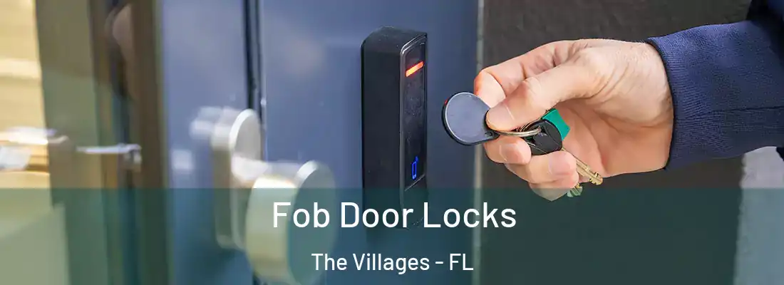  Fob Door Locks The Villages - FL