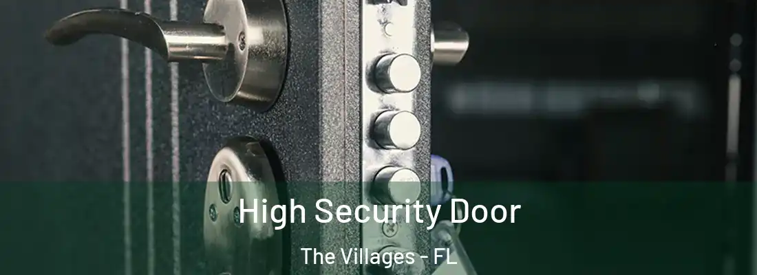 High Security Door The Villages - FL