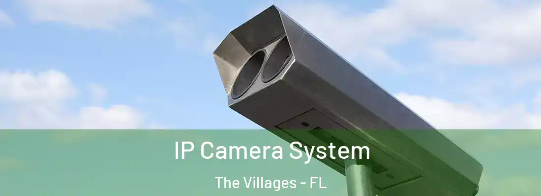  IP Camera System The Villages - FL