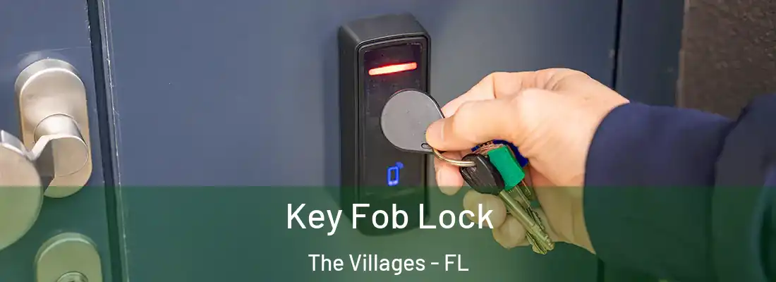  Key Fob Lock The Villages - FL