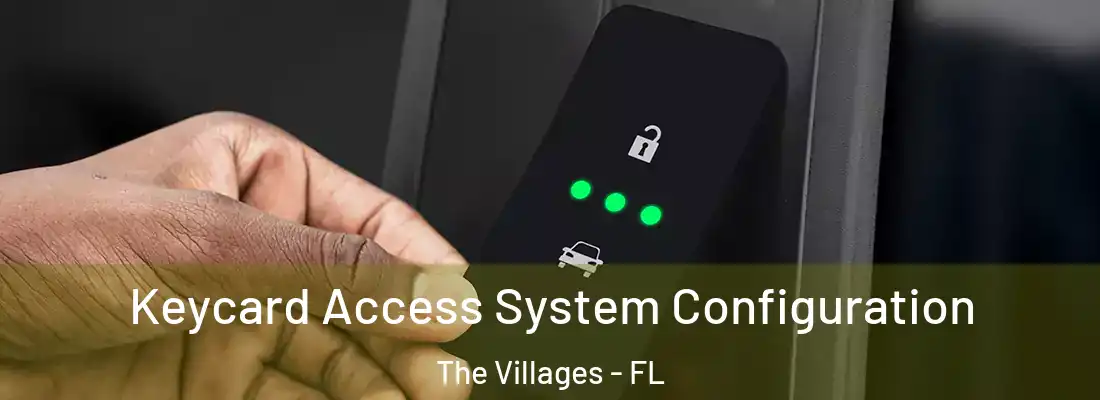  Keycard Access System Configuration The Villages - FL