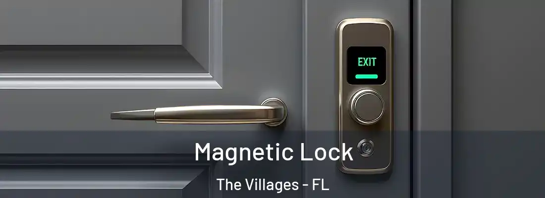 Magnetic Lock The Villages - FL