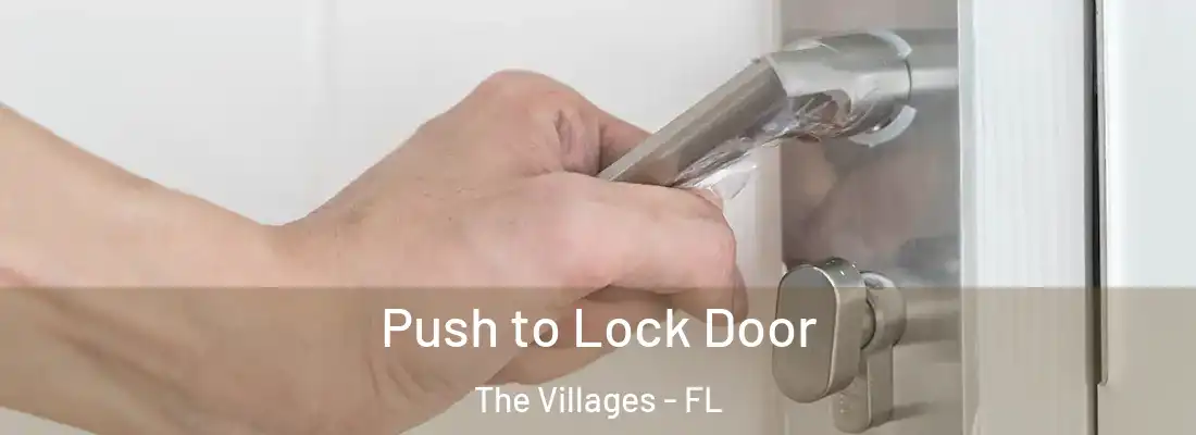  Push to Lock Door The Villages - FL