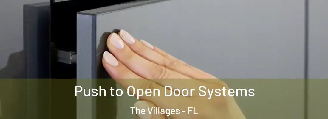  Push to Open Door Systems The Villages - FL