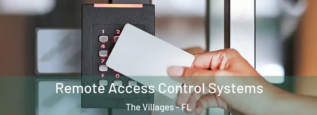  Remote Access Control Systems The Villages - FL