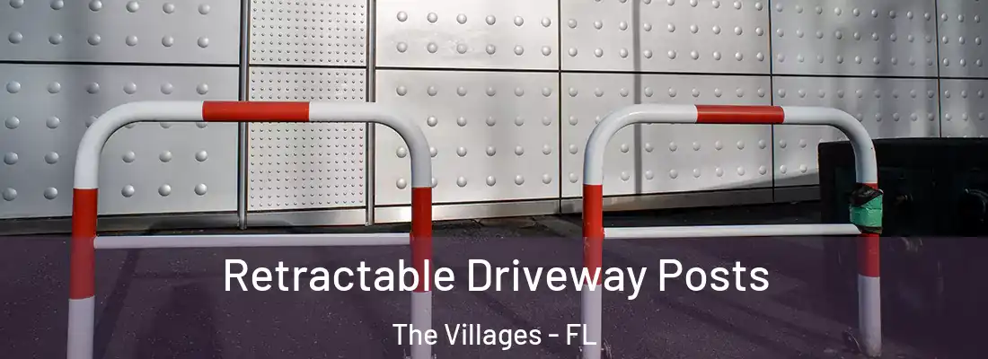  Retractable Driveway Posts The Villages - FL
