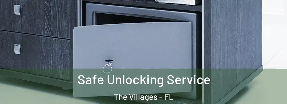  Safe Unlocking Service The Villages - FL