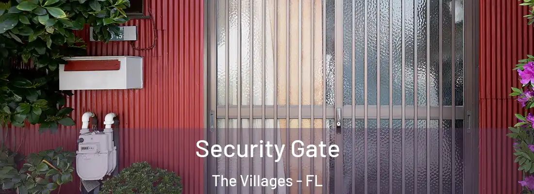  Security Gate The Villages - FL