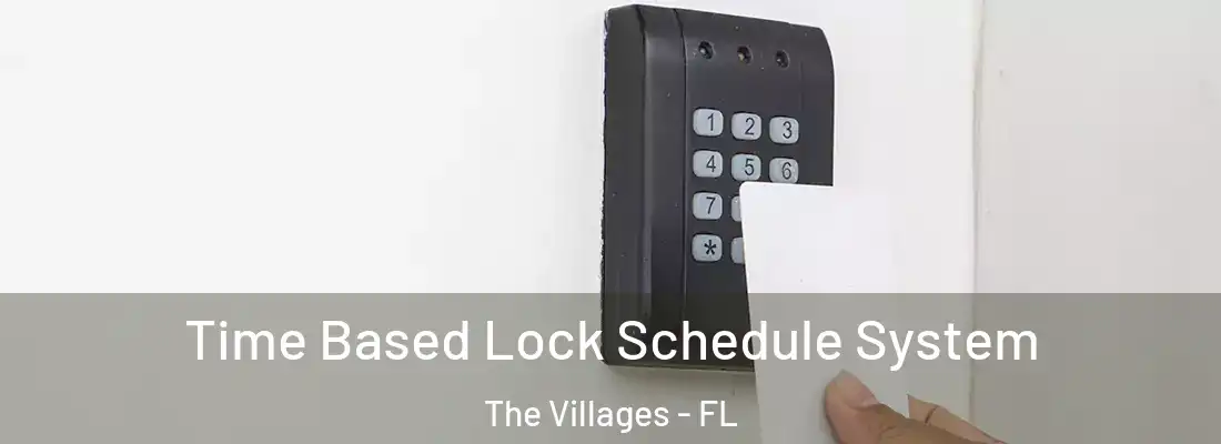  Time Based Lock Schedule System The Villages - FL