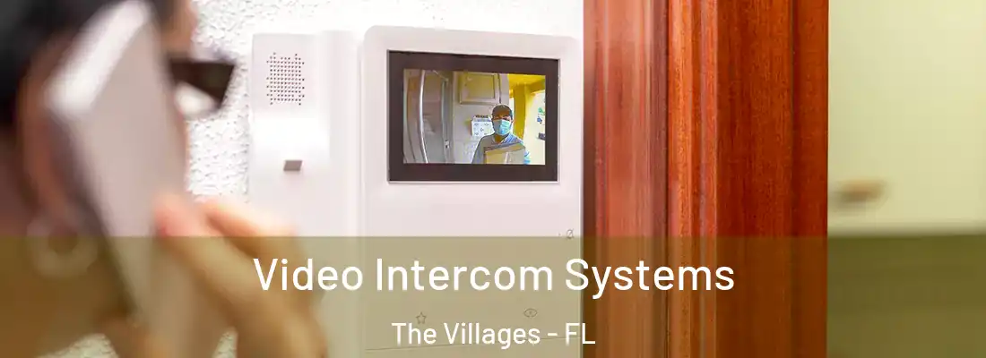  Video Intercom Systems The Villages - FL